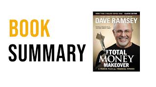 The Total Money Makeover by Dave Ramsey | Free Summary Audiobook