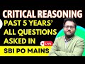 Critical Reasoning Complete in One Video | SBI PO Mains Past 5 Years Questions | One Shot | Harshal