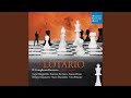 Lotario, HWV 26 - Opera seria in three acts: Act II: Menti eterne, che reggete de' mortali le...