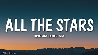 Kendrick Lamar, SZA - All The Stars (Mix Lyrics)