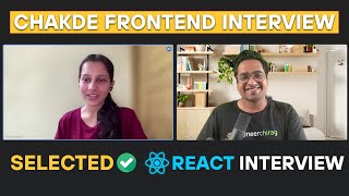 4.5 Years Experienced React JS Interview | Chakde Frontend Interview EP - 06