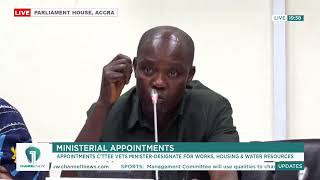 LIVE NOW!! Vetting of Adjei Kenneth Gilbert