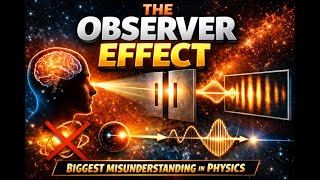 Does Watching Change Reality? The Observer Effect Explained