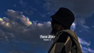 Tera Zikr (slowed+reverb)