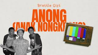 Brattle Gizt - Anong [Anak Nongkrong] (Official Video)