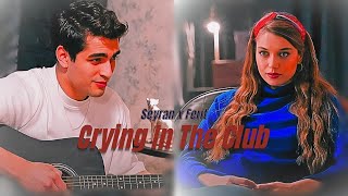 Seyran and Ferit || Crying In The Club