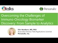 Xtalks: Overcoming the Challenges of Immuno-Oncology Biomarker Discovery From Sample to Analytics