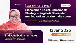 Webinar ! Manajemen Sosial-Emosional: Strategi mengelola Stress dan meningkatkan produktivitas guru