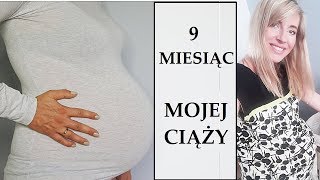 9 MIESIĄC MOJEJ CIĄŻY │PODSUMOWANIE │Semika