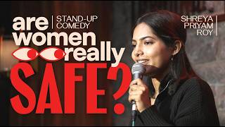 Safety | Stand Up Comedy by Shreya Priyam Roy