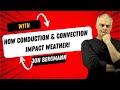 How Conduction & Convection Impact Weather!