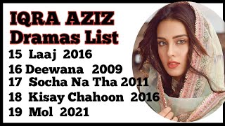 iqra Aziz all drama list / Top 10 dramas iqra Aziz /  Ham tv dramas