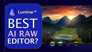 LUMINAR AI REVIEW: TOP 5 STANDOUT FEATURES FOR RAW EDITING