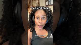 Genx code!#genx#genxgrownup#generationx#genxers