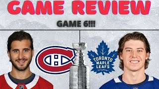 GAME 6: Habs VS Leafs Game Review - May 29th, 2021