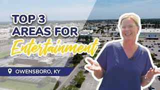 Top 3 Hotspots for Entertainment Living in Owensboro, Kentucky #realestate #owensboroshopping