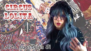 Lolita Substyles #1 - CIRCUS LOLITA ! 🤡 🎪 ✨