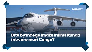 Intambara ishobora gufata indi ntera muri Congo || Bite by’indege imaze iminsi itunda intwaro?