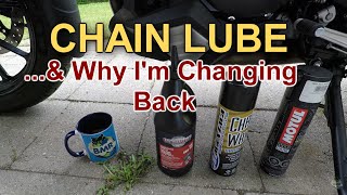 Chain Lube  ...& Why I'm Changing Back