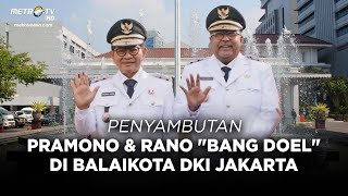 LIVE - PENYAMBUTAN GUBERNUR DKI PRAMONO \u0026 WAGUB RANO DI BALAIKOTA