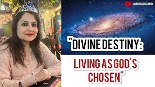 Divine Destiny | Living as God’s Chosen #new 🪐