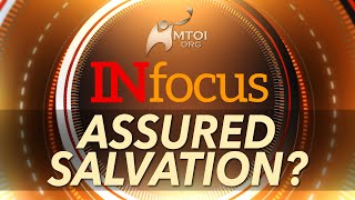 INFOCUS: Assured Salvation?