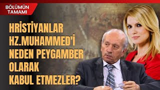 Hristiyanlar Hz.Muhammed'i Neden Peygamber Olarak Kabul Etmezler? Ömer Faruk Harman Anlattı | Tamamı