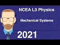 2021 Mechanical Systems Exam (NCEA Level 3 Physics)