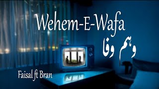 Wehem e Wafa - Faisal ft. Bran | Prod by. Bran | Overthink the album | Official music video