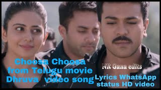 Choosa Choosa from Telugu movie Dhruva  video song Lyrics WhatsApp status HD video