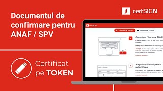 Documentul de confirmare pentru ANAF. Certificat pe token │ certSIGN