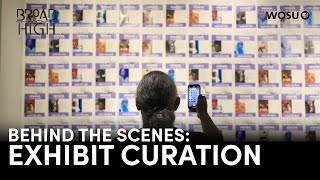 Behind the Scenes: Exhibition Curation