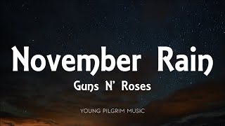 Guns N' Roses - November Rain (Lyrics)