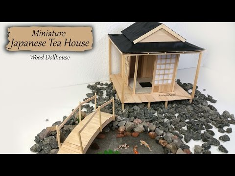 Miniature Japanese Tea House - Wood Dollhouse Tutorial Miniature Japanese Tea House - Wood Dollhouse Tutorial