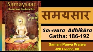 25 Sep: Samaysaar Gatha 186-192 by Samani Punya Pragya Ji