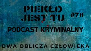 Podcast 78. Dwa oblicza człowieka