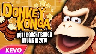 Donkey Konga but I bought bongo drums in 2018