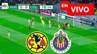 🔴 América vs Chivas EN VIVO / Semifinal Liga Mx Clausura