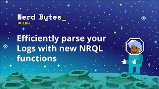 Efficiently parse your Logs with new NRQL functions