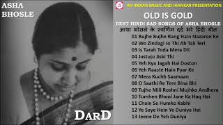 आशा भोसले के स्वर्णिम दर्द भरे हिंदी गीत OLD IS GOLD - Best Hindi Sad Songs Of Asha Bhosle  - Dard