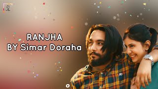 RANJHA (Lyrics) - Simar Doraha | MixSingh | XL Album | New Punjabi Songs 2021