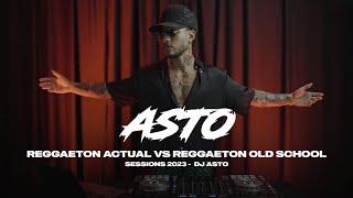 REGGAETON ACTUAL VS REGGAETON OLD SCHOOL SESSION 2023 - DJ ASTO