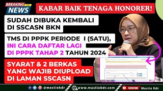 Cara Daftar PPPK Ulang, Bagi Yang TMS Di Periode I,Ini Syarat \u0026 Berkas Yang WAJIB Diupload Di SSCASN