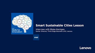 Smart Sustainable Cities - Lenovo Intel Skills for Innovation