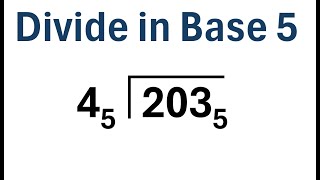 How to Divide Numbers in Base 5