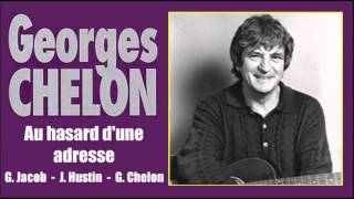 Georges Chelon - Comme frère et soeur \u0026 Au hasard d'une adresse