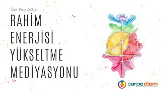 Rahim Enerjisi Yükseltme Meditasyonu