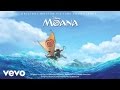 Mark Mancina - The Ocean Chose You (From "Moana"/Score/Audio Only)