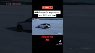 - 40 Derecede Kaymayan Tek TÜRK ARABASI ( TOGG )