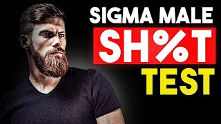 Sigma Males And Sh%t Test